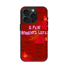 A Few Moments Later Case